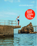 Ours blancs de biarritz (Les)